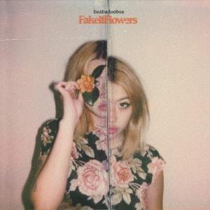 Fake It Flowers ／ ビーバドゥービー