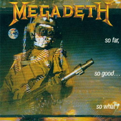 ソー・ファー・ソー・グッド...ソー・ホワット! ／ メガデス (CD)
