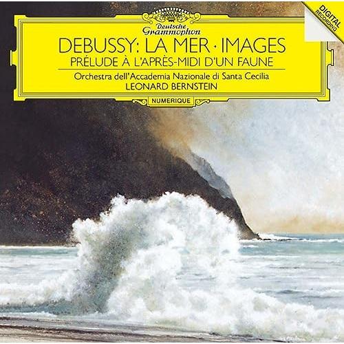 ドビュッシー:管弦楽のための《映像》、牧神の午後への前奏曲、交響詩《海》 ／ レナード・バーンスタイ...