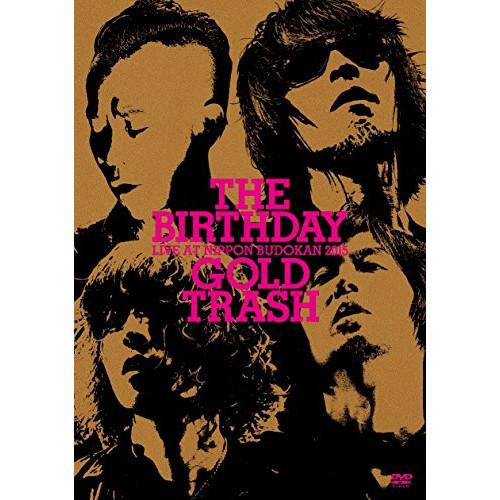 LIVE AT NIPPON BUDOKAN 2015“GOLD TRASH”(.. ／ Birth...