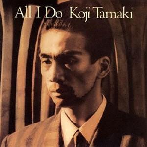 ALL I DO ／ 玉置浩二 (CD)