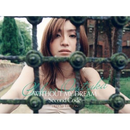 WITHOUT MY DREAM -Second Code-(Deluxe Ed.. ／ 鬼束ちひろ...