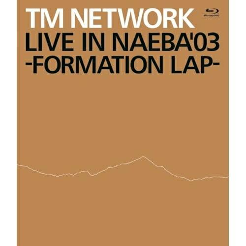 LIVE IN NAEBA ’03 -FORMATION LAP-(Blu-ra.. ／ TM NE...