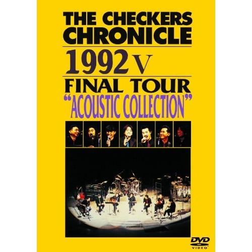 THE CHECKERS CHRONICLE 1992 V FINAL TOUR.. ／ チェッカー...