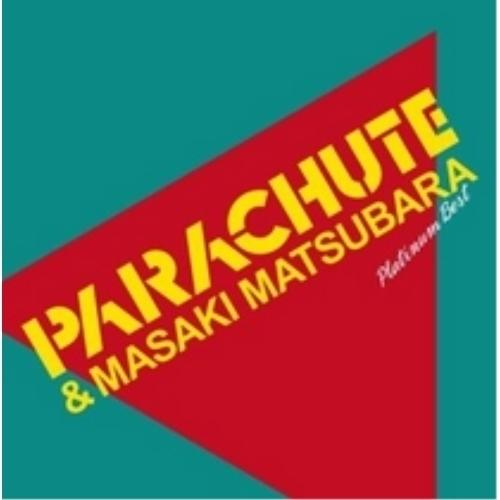 プラチナムベスト PARACHUTE&amp;松原正樹(UHQCD) ／ パラシュート (CD)