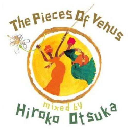 The Piece Of Venus mixed by Hiroko Otsuk.. ／ オムニバス...