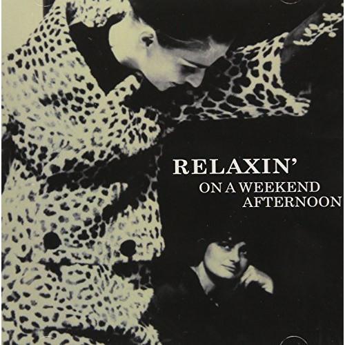 リラクシン オン・ア・ウィークエンド・アフタヌーン ／ オムニバス (CD)