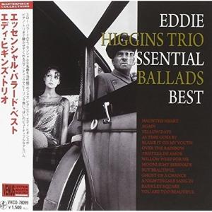 エッセンシャル・バラード・ベスト(紙ジャケット仕様) ／ エディ・ヒギンズ・トリオ (CD)