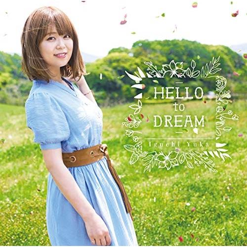 HELLO to DREAM(通常盤) ／ 井口裕香 (CD)