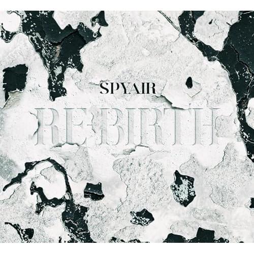 RE-BIRTH(初回生産限定盤)(Blu-ray Disc付) ／ SPYAIR (CD) (発売...