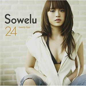 24-twenty four- ／ Sowelu (CD)