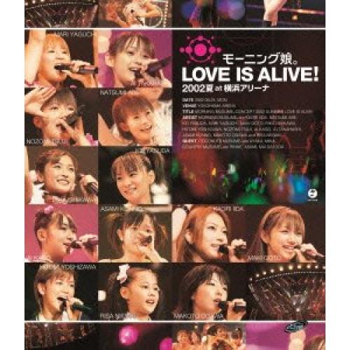 モーニング娘。LOVE IS ALIVE!2002夏at横浜アリーナ(Blu-r.. ／ モーニング...