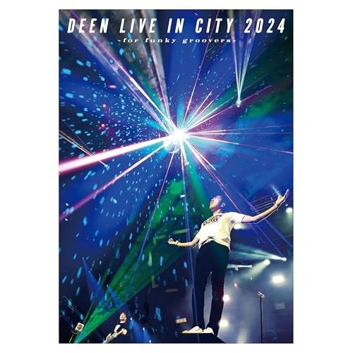 DEEN LIVE IN CITY 2024 〜for funky groove.. ／ DEEN ...