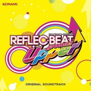 REFLEC BEAT groovin’!! Upper ORIGINAL SO.. ／ ゲームミュ...