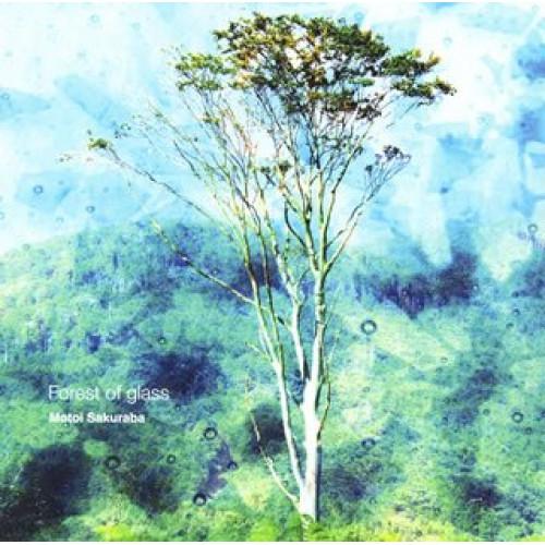 Forest of glass ／ 桜庭統 (CD)