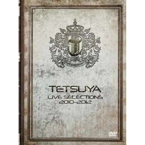 LIVE SELECTIONS 2010-2012 ／ TETSUYA (DVD)