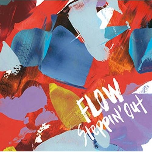 Steppin’ out(初回生産限定盤)(DVD付) ／ FLOW (CD)
