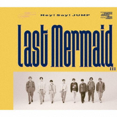 Last Mermaid... ／ Hey!Say!JUMP (CD)