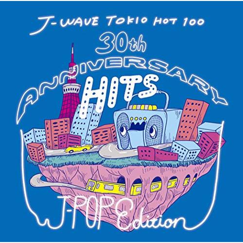 J-WAVE TOKIO HOT 100 30th ANNIVERSARY HI.. ／ オムニバス...