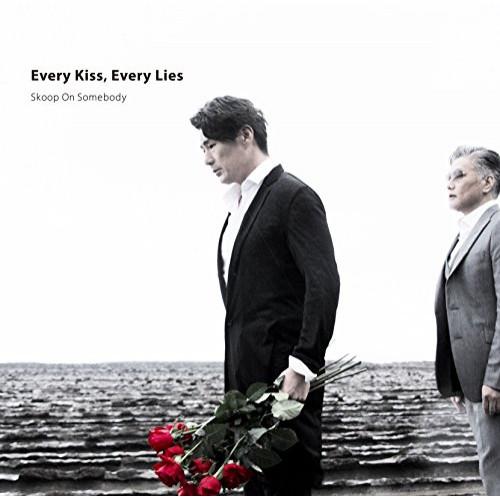 Every Kiss,Every Lies(初回生産限定盤)(DVD付) ／ Skoop On So...