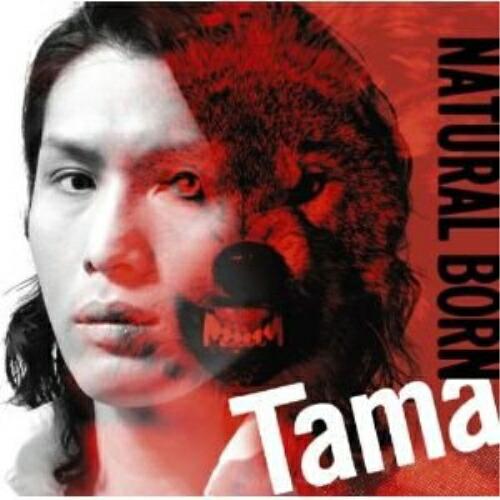 Natural Born ／ Tama (CD)