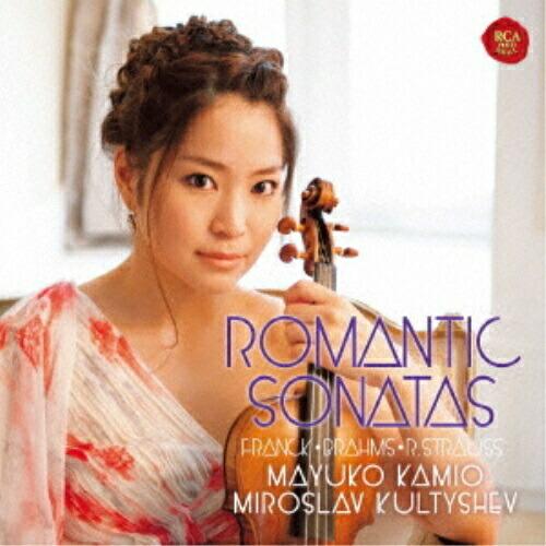 ロマンティック・ソナタ〜プレイズ・フランク、ブラームス、R.シュトラウス ／ 神尾真由子 (CD)