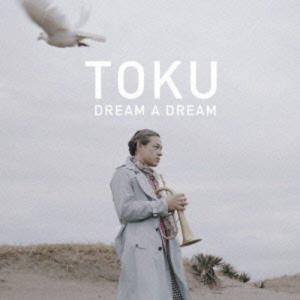 Dream A Dream ／ TOKU