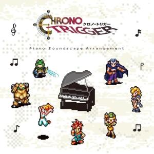 CHRONO TRIGGER Piano Soundscape Arrangem.. ／ ゲームミュージック (CD)