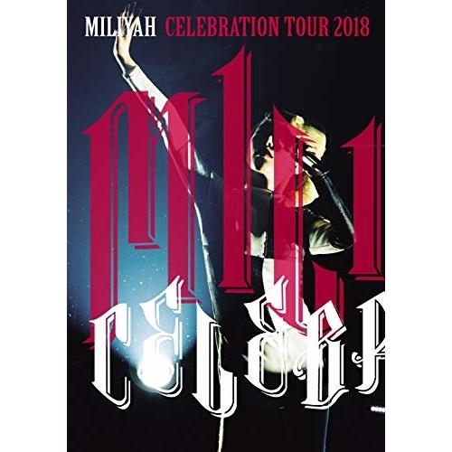 CELEBRATION TOUR 2018 ／ 加藤ミリヤ (DVD)