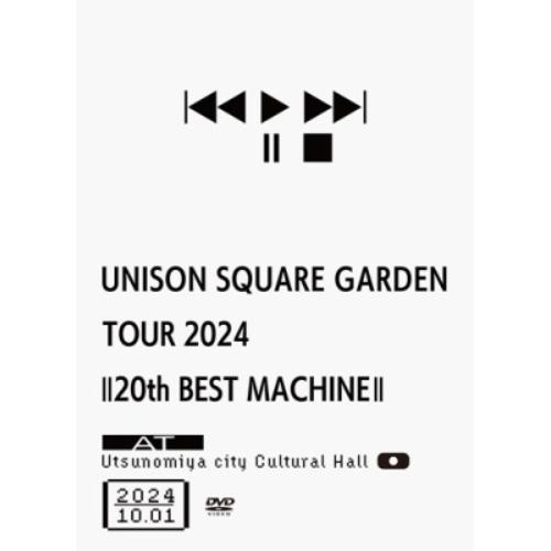 UNISON SQUARE GARDEN TOUR 2024「20th BEST.. ／ UNISO...
