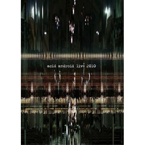 acid android live 2010 ／ アシッド・アンドロイド (DVD)