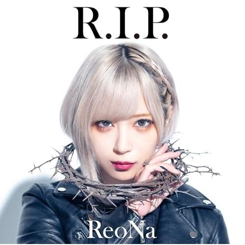 R.I.P. ／ ReoNa (CD)