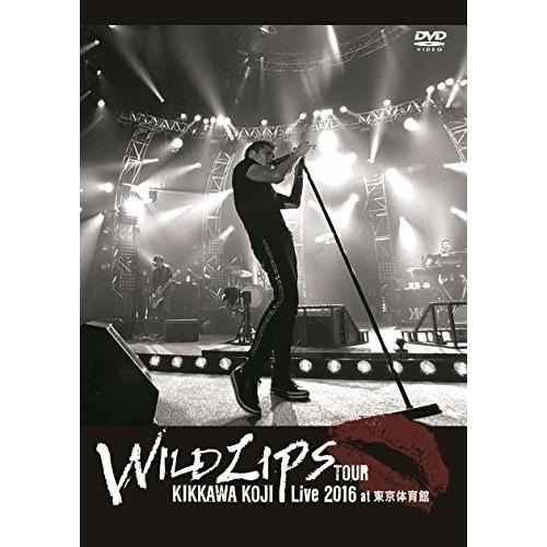 KIKKAWA KOJI Live 2016 “WILD LIPS”TOUR a.. ／ 吉川晃司 ...