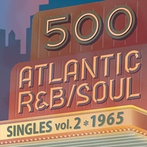 500 アトランティック・R&amp;B、ソウル・シングルズ Vol.2 -1965 ／ オムニバス (CD...