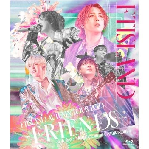 FTISLAND AUTUMN TOUR 2023 〜F-R-I-E-N-DS〜.. ／ FTISL...