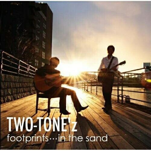 footprints・・・In the sand ／ TWO-TONE’z (CD)