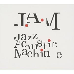 JAZZ ACOUSTIC MACHINE ／ J.A.M