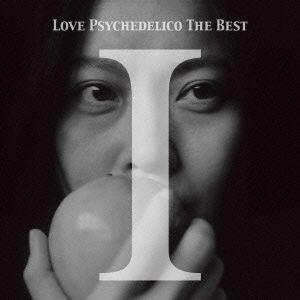 LOVE PSYCHEDELICO THE BEST I ／ LOVE PSYCHEDELICO (...