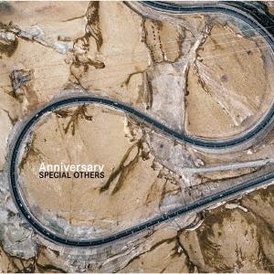 Anniversary(通常盤) ／ SPECIAL OTHERS (CD)