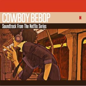 COWBOY BEBOP Soundtrack From The Netflix.. ／ サントラ ...