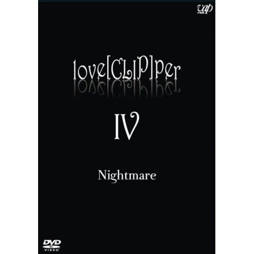 Love[CLIP]per IV ／ ナイトメア (DVD)