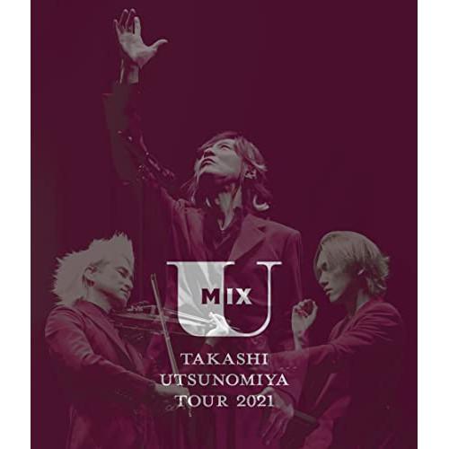U Mix Tour LIVE(Blu-ray Disc) ／ 宇都宮隆 (Blu-ray)