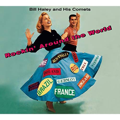 Bill Haley and His Comets / Rockin’ Around the Wor...