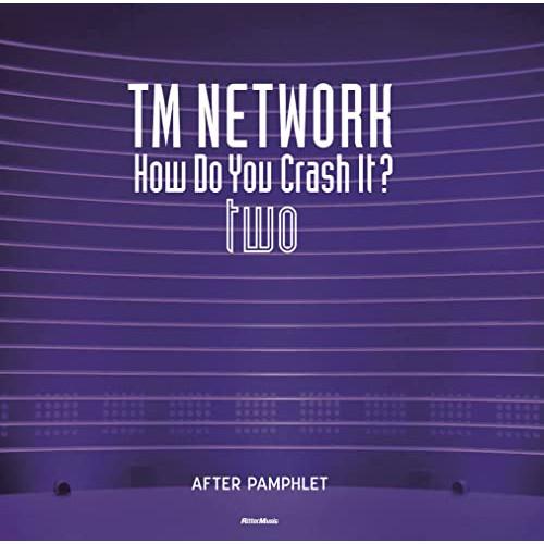 (楽譜・書籍) TM NETWORK How Do You Crash It? two AFTER ...