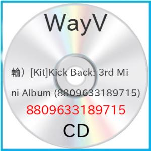 WayV / [Kit]Kick Back: 3rd Mini Album (輸入盤) 【アウトレッ...