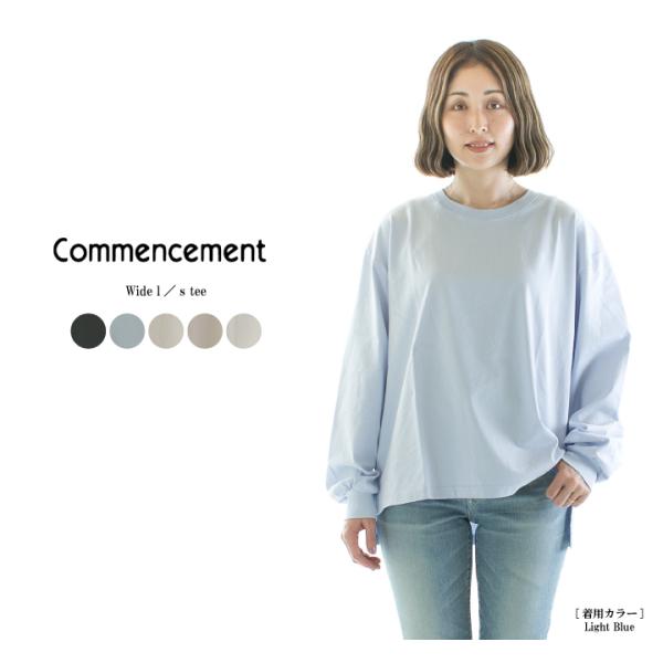 Commencement コメンスメント Wide l／s tee C-210【2023春夏】★
