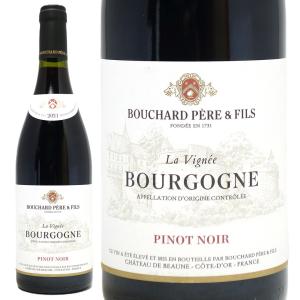 ブシャール ペール エ フィス ブルゴーニュ ピノ ノワール ラ ヴィニェ