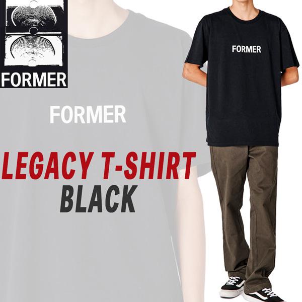フォーマー FORMER LEGACY T-SHIRT BLACK Tシャツ 23SS メール便配送