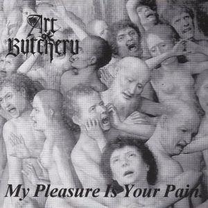 【中古】My Pleasure Is Your Pain / The Art of Butchery   【訳あり】  c4443【中古CD】｜video-land-mickey