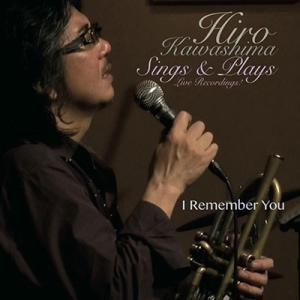 I Remember You - Hiro Kawashima -